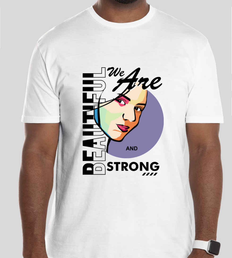 "Beautiful & Strong" Empowerment Graphic T-Shirt | Women’s Inspirational Tee | Unisex Casual Wear